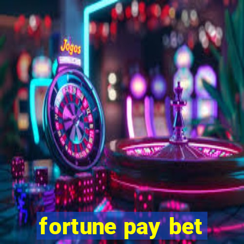 fortune pay bet